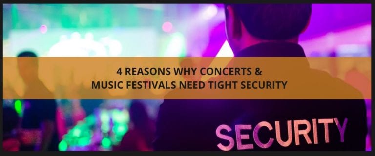4 reasons why concerts & music festivals need tight security